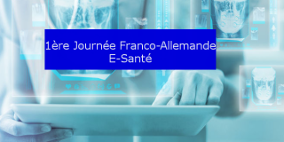 Première Journée Franco-Allemande E-Santé